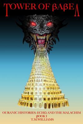 【预售】tower of babel: ouranic histories: echo and the malachim