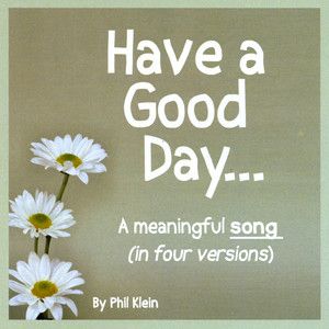 have a good day (60"s version)