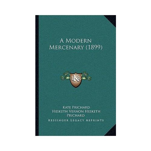 【预订】a modern mercenary (1899) 9781165924783
