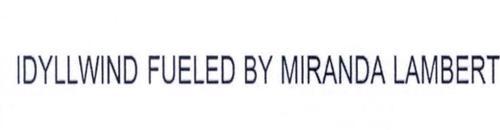商标名称:idyllwind fueled by miranda lambert