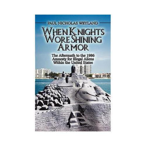 shiningarmor,theshiningmoon 【预订】when knights wore shining armor: the aftermath to