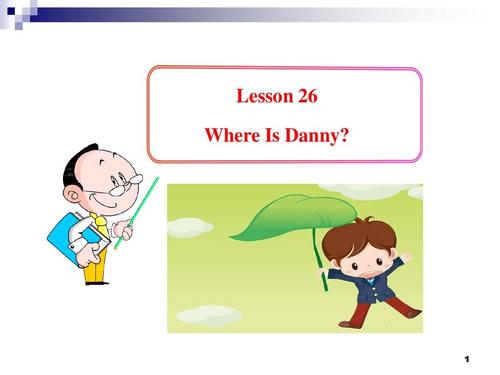 unit 4 stay healthy lesson 26 where is danny精品课件(冀教版九上)