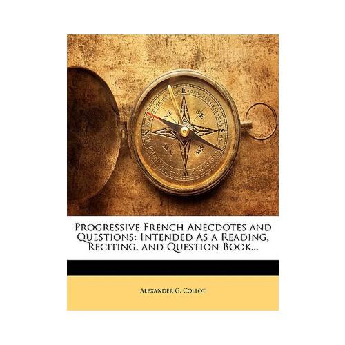 reciting,worsens french anecdotes and questions: intended as a reading, reciting