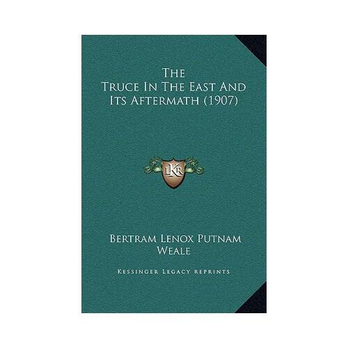 【预订】the truce in the east and its aftermath (1907) 9781