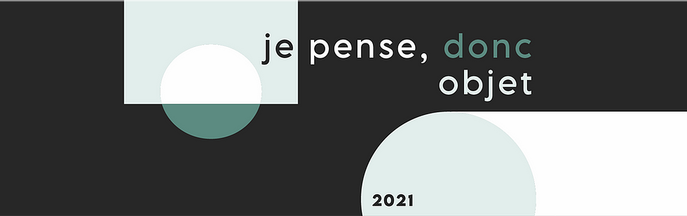 je pense donc objet | objet2021