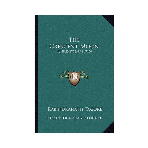 【预订】the crescent moon: child poems (1916) 9781164156659