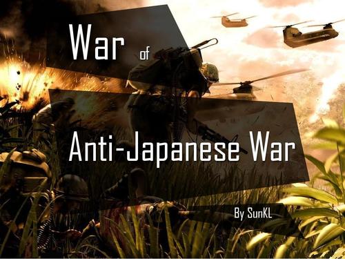 war of anti-japanese war by sunkl