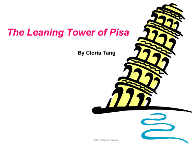 the leaning tower of pisa 课件 唐樱霞.ppt