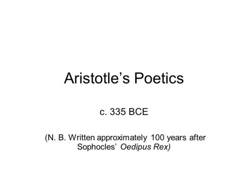 written approximately 100 years after sophocles" oedipus rex)