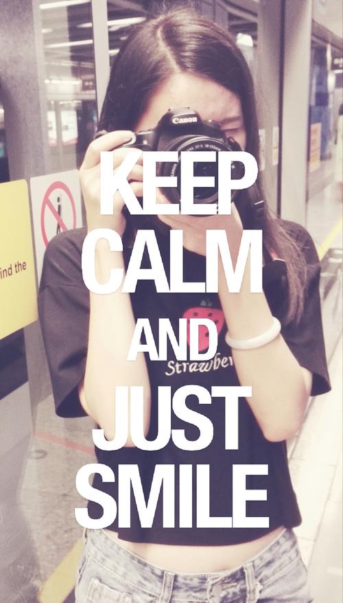 keep calm and just smile,笑对人生.