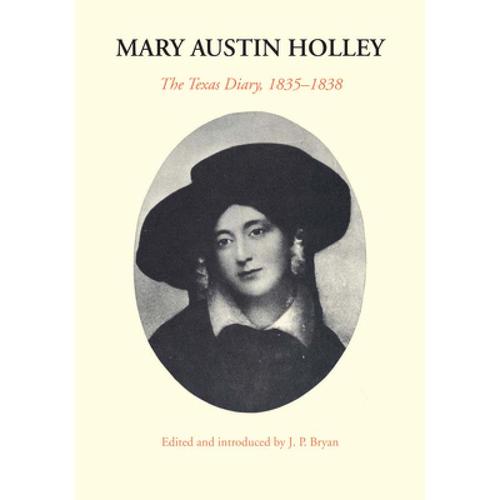 预订 mary austin holley: the texas diary,. [9781477302033]
