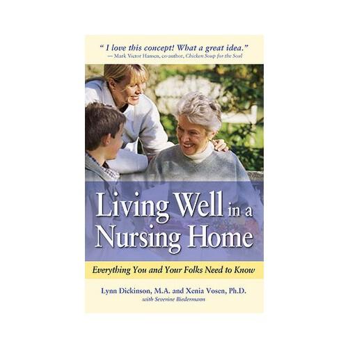 nursing home,pay a visit 【预订】living well in a nursing home: everything you and your