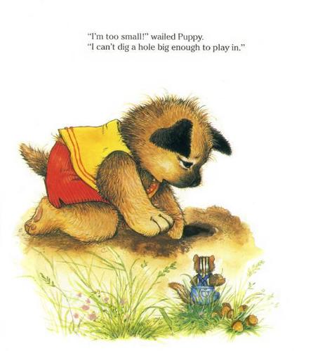 "i"m too small !" wailed puppy.