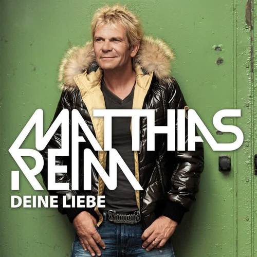 deine liebe(club mix)_matthias reim_单曲在线试听
