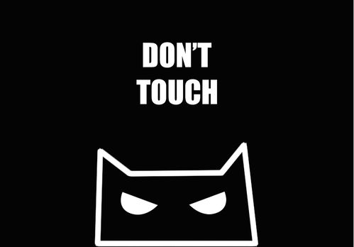 don"t touch