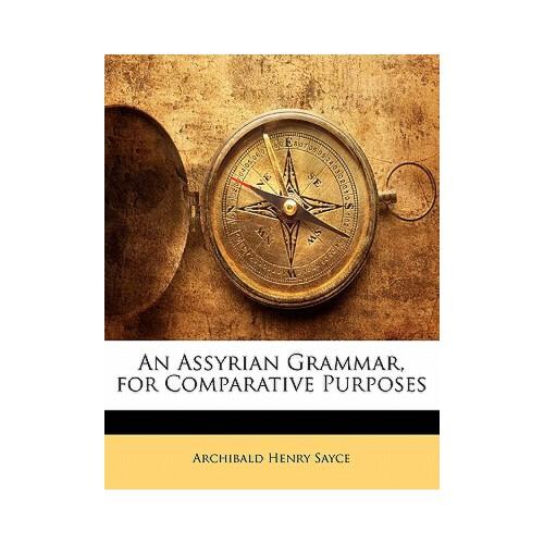 【预订】an assyrian grammar, for comparative purposes 9781