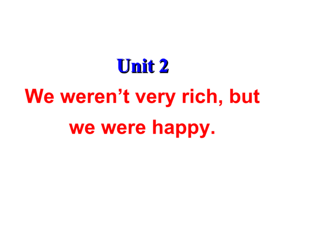 九年级英语we-weren"t-very-rich课件11.ppt