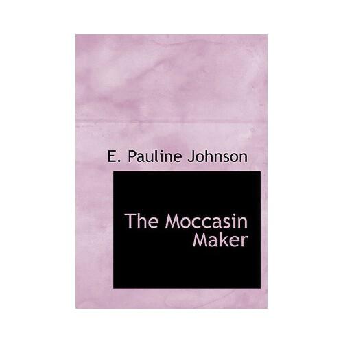 【预订】the moccasin maker 9780554237220