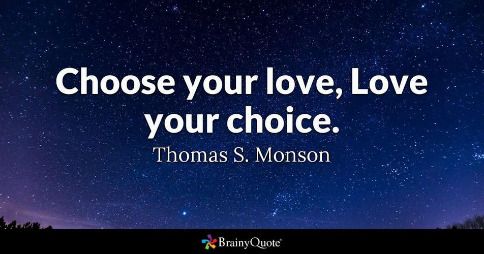 choose your love, love your choice.