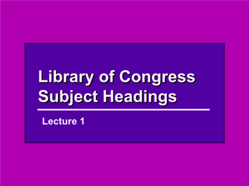 library of congress subject headings.ppt