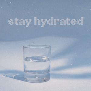 stay hydrated.