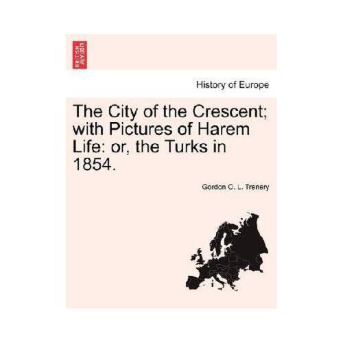 crescent,waxing crescent 【预订】the city of the crescent; with pictures of harem life