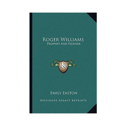 roger williams,rogerwilliams 【预订】roger williams: prophet and pioneer 9781163133859