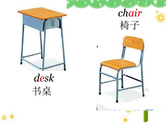 chair 椅子 desk 书桌