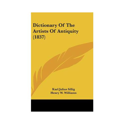 【预订】dictionary of the artists of antiquity (1837) 9781