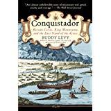 conquistador: hernan cortes, king montezuma, and the last stand