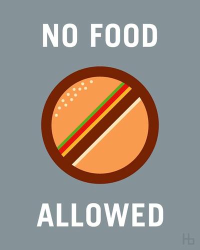 no food allowed