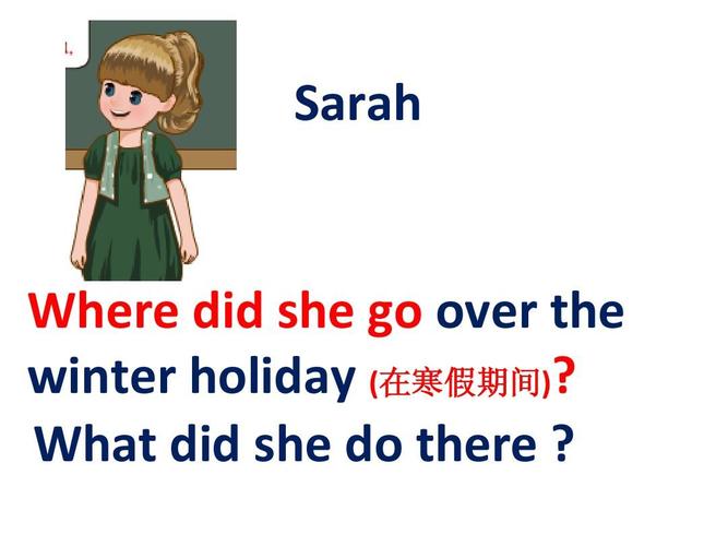 sarah where did she go over the winter holiday (在寒假期间)?