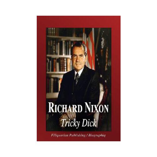 RichardNixon,richardschmid 【预订】richard nixon - tricky dick (biography)