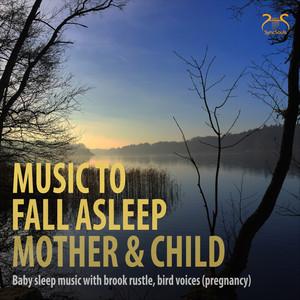 fall asleep mother & child - baby sleep music with brook rustle