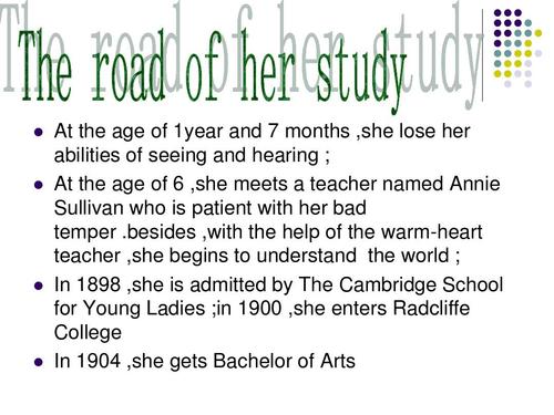 at the age of   ,she meets   teacher named annie sullivan who