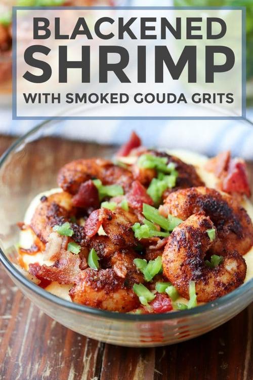 blackened shrimp and grits (with smoked gouda cheese)