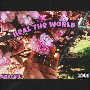 heal the world (remix) [feat. dave b.] [explicit]