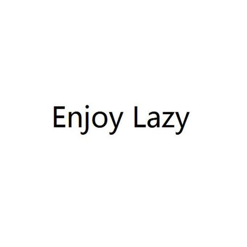 enjoy lazy