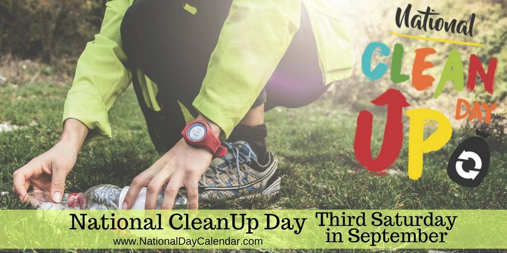 september 15, 2018 – national cleanup day – national hug your