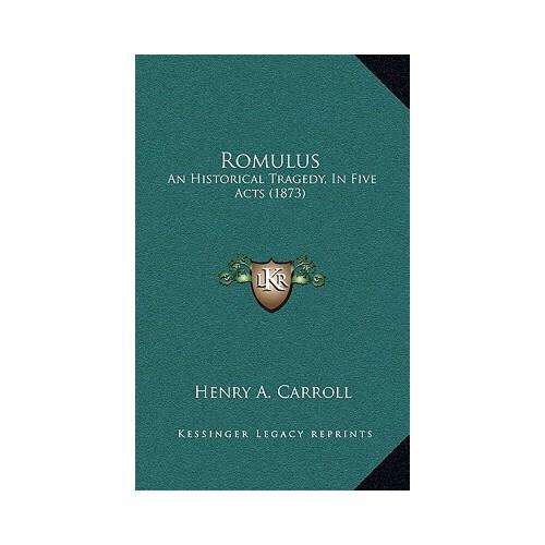 【预订】romulus: an historical tragedy, in five acts (1873) 9781