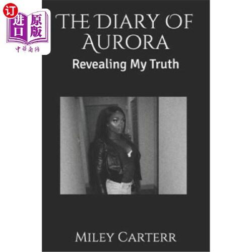 【中商海外直订】the diary of aurora: revealing my truth