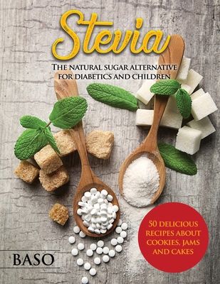 【预售】stevia: the natural sugar alternative for diabetics and
