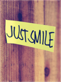just smile !