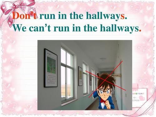 we can"t run in the hallways.