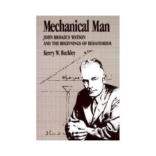 johnwatson,watsoninstitute 【预订】mechanical man: john b. watson and the beginnings of