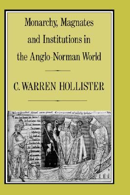 monarchy, magnates and institutions in the anglo-norman world