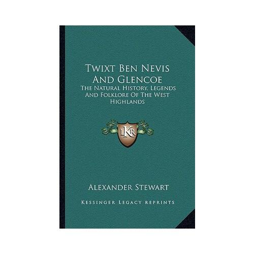 【预订】twixt ben nevis and glencoe: the natural history