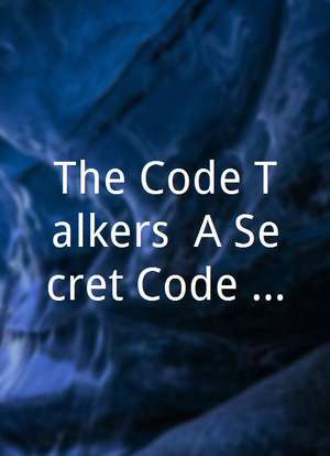 (2002) and a select few of the actual navajo code talkers share