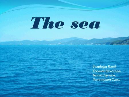 they are - the atlantic ocean, arctic ocean, southern ocean