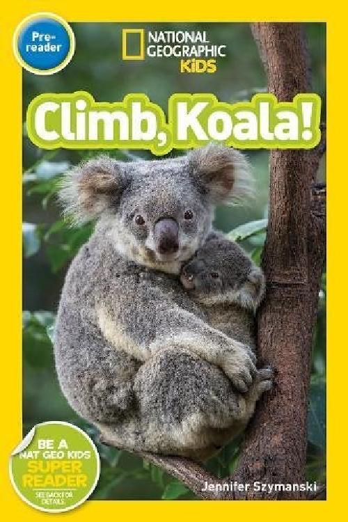 koala , climb : readers geographic national 英文原版 国家地理